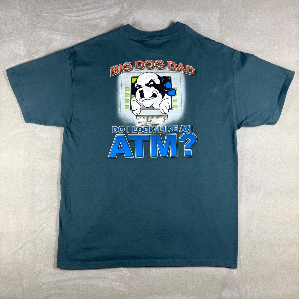 Big Dogs Dad Do I Look Like An ATM Vintage T-Shirt Green Mens Large Y2K 2004